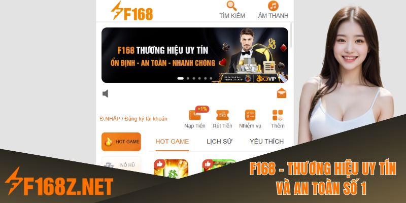 Thương Hiệu F168 Uy Tín Số 1 Tạo Trải Nghiệm An Toàn